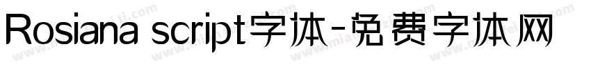 Rosiana script字体字体转换